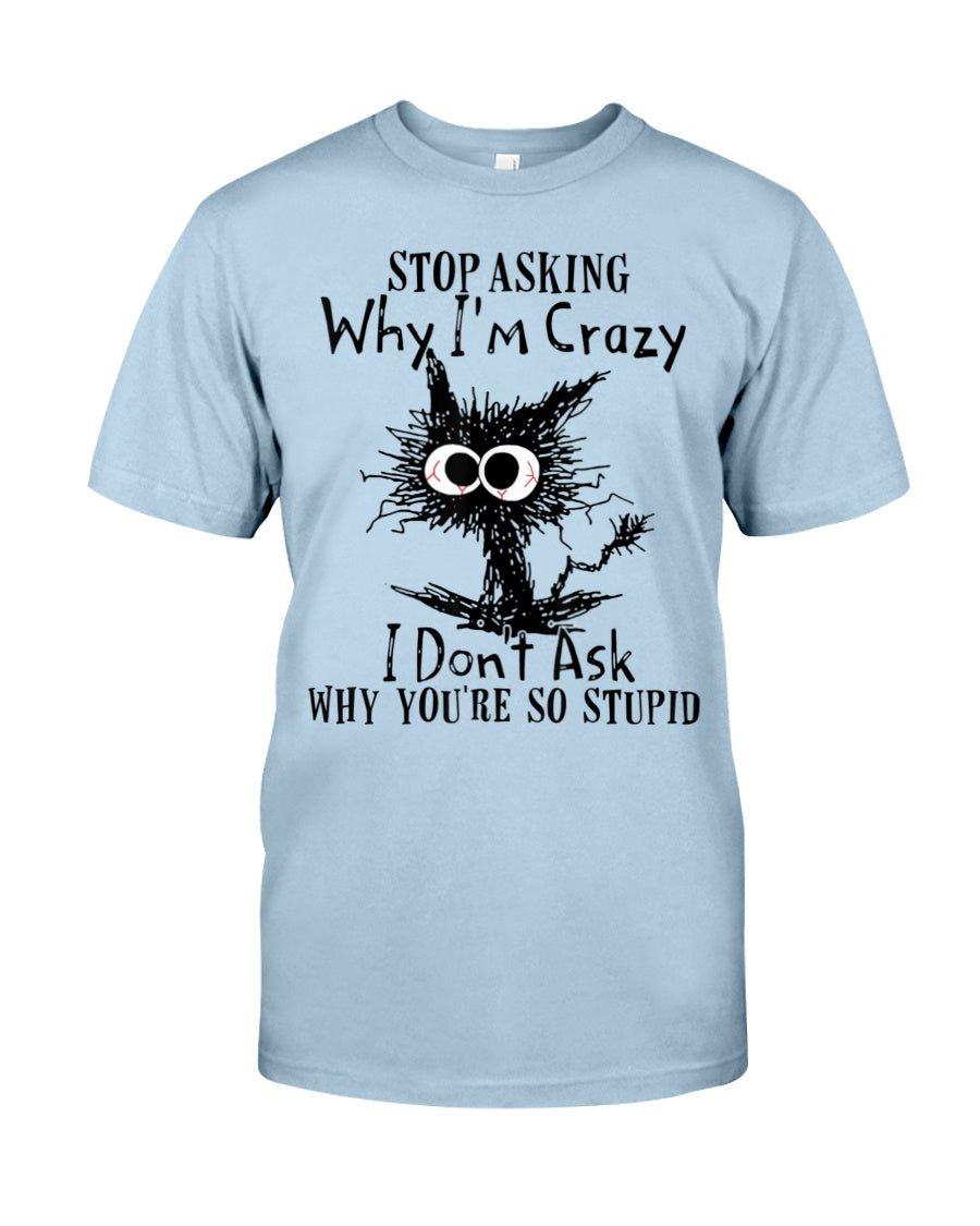 Stop Asking Why I'm Crazy