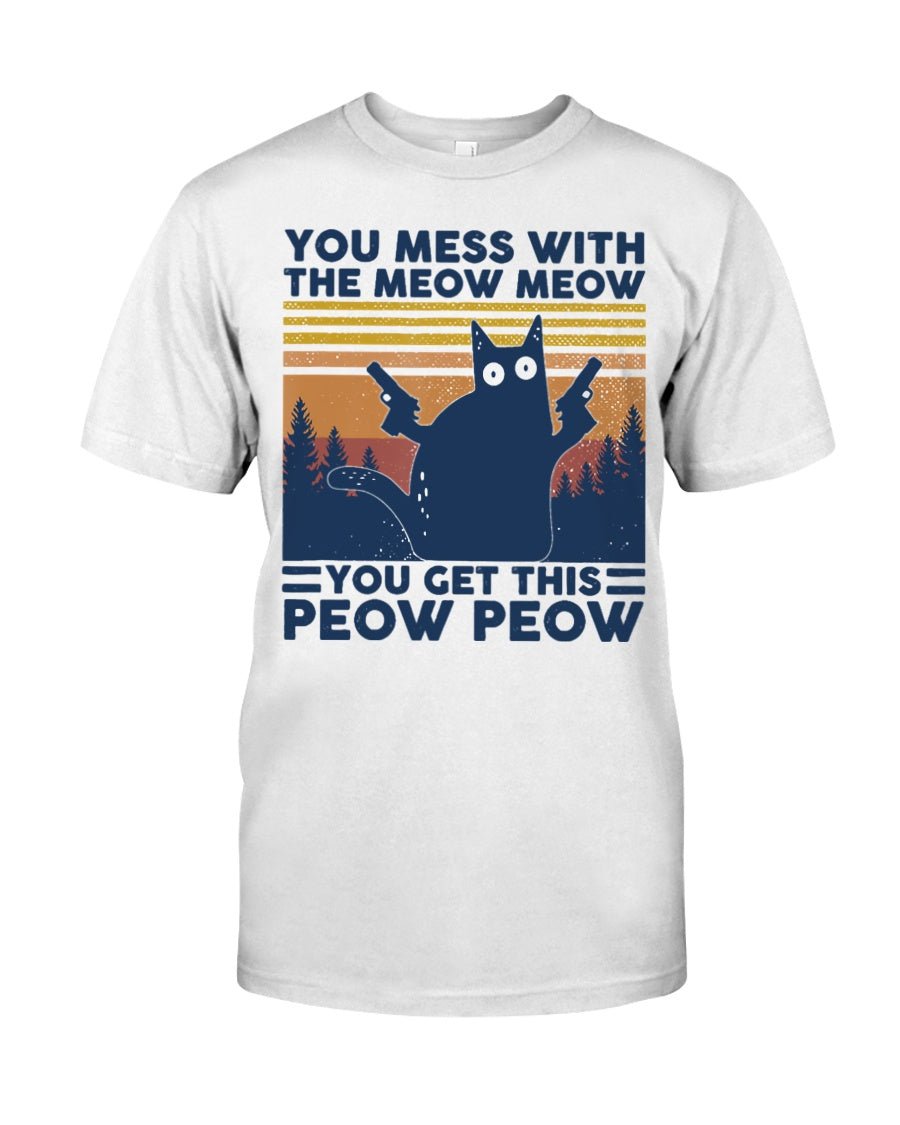 You Mess With The Meow Meow