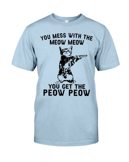 You mess with the meow meow you get the Cat